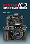 Pentax K-3 – Das Buch zur Kamera