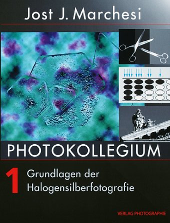 Bild Jost J. Marchesi Photokollegium 1 Grundlagen der Halogensilberfotografie - Frontseite [Foto: MediaNord]
