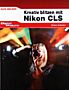 Kreativ Blitzen mit Nikon CLS (Buch)