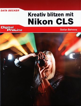 Bild Stefan Behrens Kreativ blitzen mit Nikon CLS  [Foto: MediaNord]