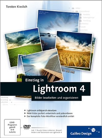 Bild Torsten Kieslich: Einstieg in Lightroom 4 - Frontseite [Foto: Galileo Design]