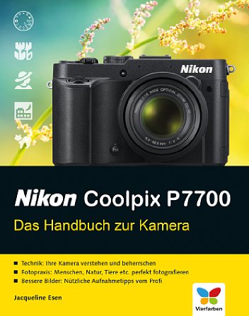 Bild Nikon Coolpix P7700 – Das Handbuch zur Kamera [Foto: Vierfarben]