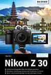 Nikon Z 30 – Das umfangreiche Praxisbuch