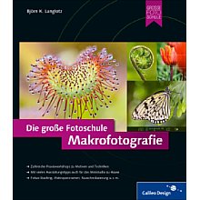 Rheinwerk Verlag Die große Fotoschule – Makrofotografie, 3. Auflage
