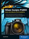 Nikon Coolpix P1000 – Das Handbuch zur Kamera