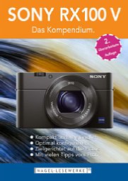 Bild Sony RX100 V – Das Kompendium. [Foto: Nagel-Lesewerke]