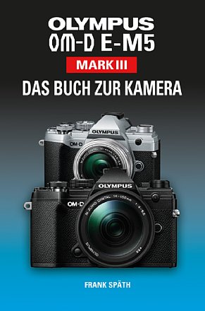 Olympus OM-D E-M5 Mark III - Das Buch zur Kamera. [Foto: Point of Sale]