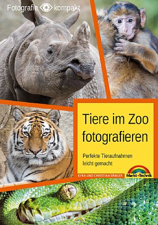 Tiere im Zoo fotografieren - Perfekte Tieraufnahmen leicht gemacht. [Foto: Markt+Technik]