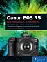 Canon EOS R5 – Das Handbuch zur Kamera (Gedrucktes Buch)