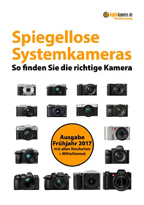 Bild digitalkamera.de-Kaufberatung "Spiegellose Systemkameras" Ausgabe Frühjahr 2017. [Foto: MediaNord]