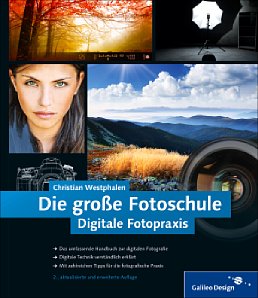 Bild Die große Fotoschule – Digitale Fotopraxis, 2. Auflage [Foto: Galileo Press]