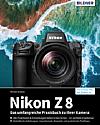 Nikon Z 8 – Das umfangreiche Praxisbuch