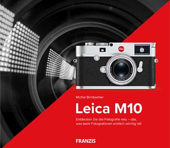 Bild "Leica M10 – Das Kamerabuch" von Michel Birnbacher. [Foto: Franzis]
