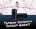 Tamron Objektiv Sofort-Rabatt bei FOTOPROFI. [Foto: Fotoprofi]