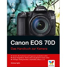 Vierfarben Canon EOS 70D – Das Handbuch zur Kamera