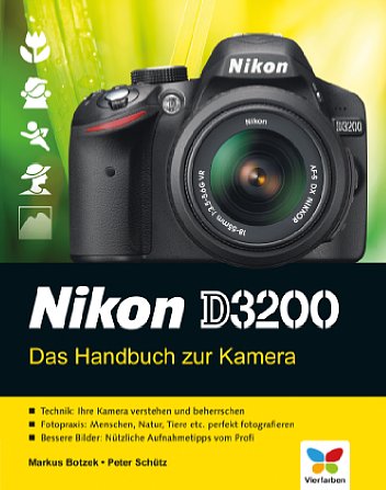 Bild Nikon D3200 – Das Handbuch zur Kamera [Foto: Vierfarben Verlag]