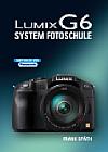 Lumix G6 – System Fotoschule