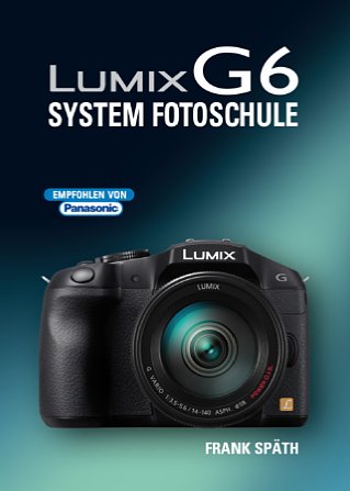 Bild Lumix G6 System Fotoschule [Foto: Point of Sale Verlag]