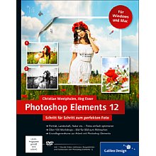 Rheinwerk Verlag Photoshop Elements 12 – Schritt für Schritt zum perfekten Foto