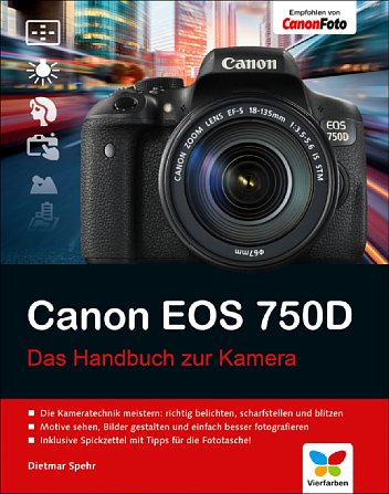 Bild Canon EOS 750D - Das Handbuch zur Kamera. [Foto: Vierfarben]