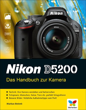 Bild Nikon D5200 – Das Handbuch zur Kamera [Foto: Vierfarben Verlag]