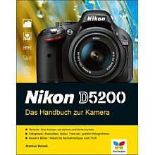 Vierfarben Nikon D5200 – Das Handbuch zur Kamera