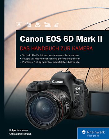 Bild Canon EOS 6D Mark II - Das Handbuch zur Kamera. [Foto: Rheinwerk Verlag (Galileo Press)]