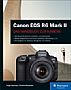 Canon EOS R6 Mark II – Das Handbuch zur Kamera (Gedrucktes Buch)