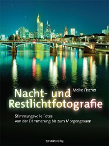 Bild Nacht- und Restlichtfotografie [Foto: dpunkt.Verlag]
