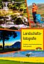 Landschaftsfotografie – Perfekte Landschaftsaufnahmen leicht gemacht (E-Book und  Buch)