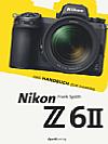 Nikon Z 6II – Das Handbuch zur Kamera