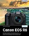 Canon EOS R8 – Das umfangreiche Praxisbuch