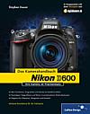 Nikon D600 – Das Kamerahandbuch