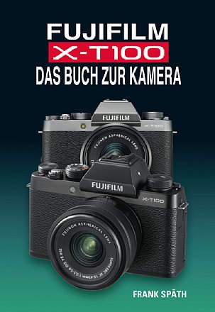 Fujifilm X-T100 – Das Buch zu Kamera. [Foto: Point of Sale Verlag]