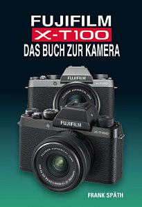 Bild Fujifilm X-T100 – Das Buch zu Kamera. [Foto: Point of Sale Verlag]