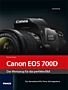 Canon EOS 700D – Das Werkzeug für das perfekte Bild (Gedrucktes Buch)