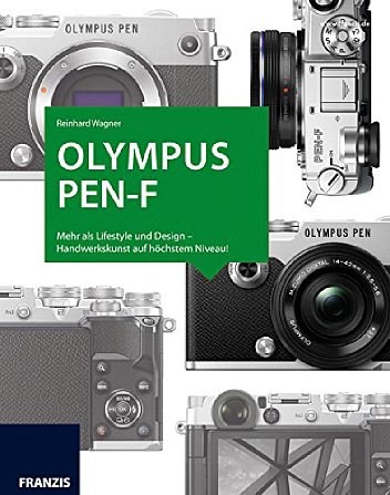 Bild Olympus Pen-F -  Das Kamerabuch. [Foto: Franzis]