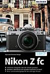Nikon Z fc – Das umfangreiche Praxishandbuch