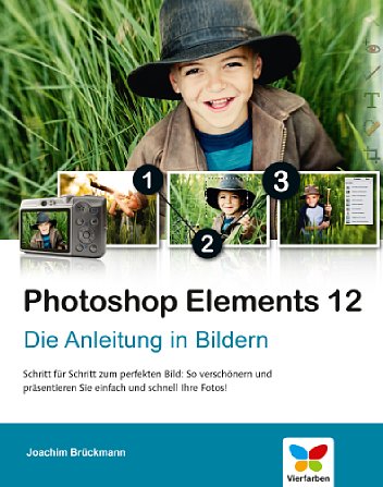 Bild Photoshop Elements 12 – Die Anleitung in Bildern [Foto: Vierfarben Verlag]