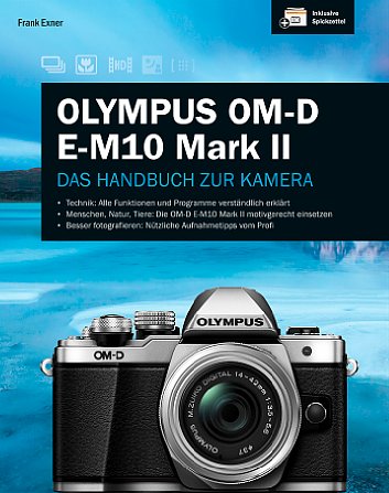 Bild Olympus OM-D E-M10 Mark II - Das Handbuch zur Kamera. [Foto: Vierfarben]