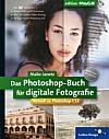 Das Photoshop-Buch für digitale Fotografie – Aktuell zu Photoshop CS3