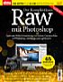 Raw mit Photoshop 2017 (E-Paper)