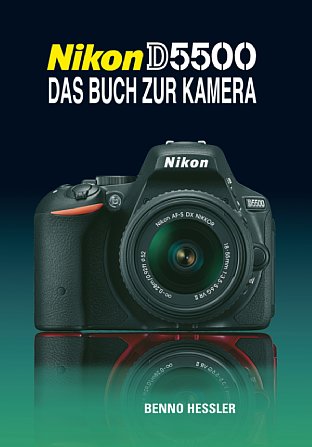 Bild Nikon D5500 – Das Buch zur Kamera. [Foto: Point of Sale Verlag]