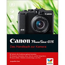Vierfarben Canon Powershot G15 – Das Handbuch zur Kamera