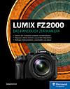 Lumix FZ2000 – Das Handbuch zur Kamera