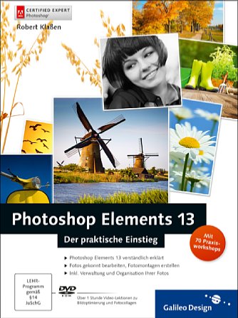Bild Photoshop Elements 13 - Der praktische Einstieg. [Foto: Galileo Press]