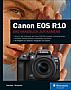 Canon EOS R10 – Das Handbuch zur Kamera (Buch)