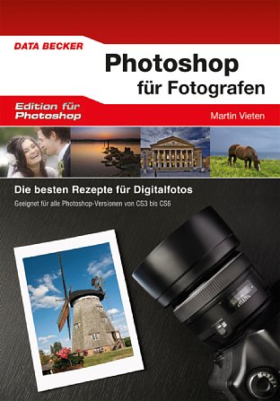 Bild "Photoshop CS6 für Fotografen" von Martin Vieten [Foto: MediaNord]