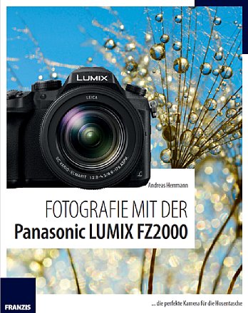 Franzis 'Fotografie mit der Panasonic Lumix FZ2000'. [Foto: Franzis]