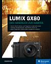Lumix GX80 – Das Handbuch zur Kamera
